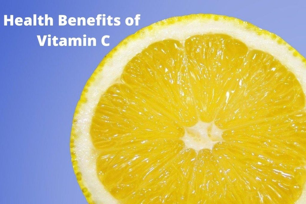 Top Health Benefits Of Vitamin C Being Healthy Soul